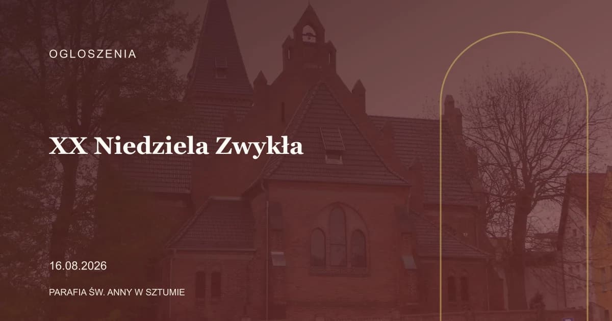 Ogłoszenia parafialne – XX Niedziela Zwykła – 16 sierpnia 2026
