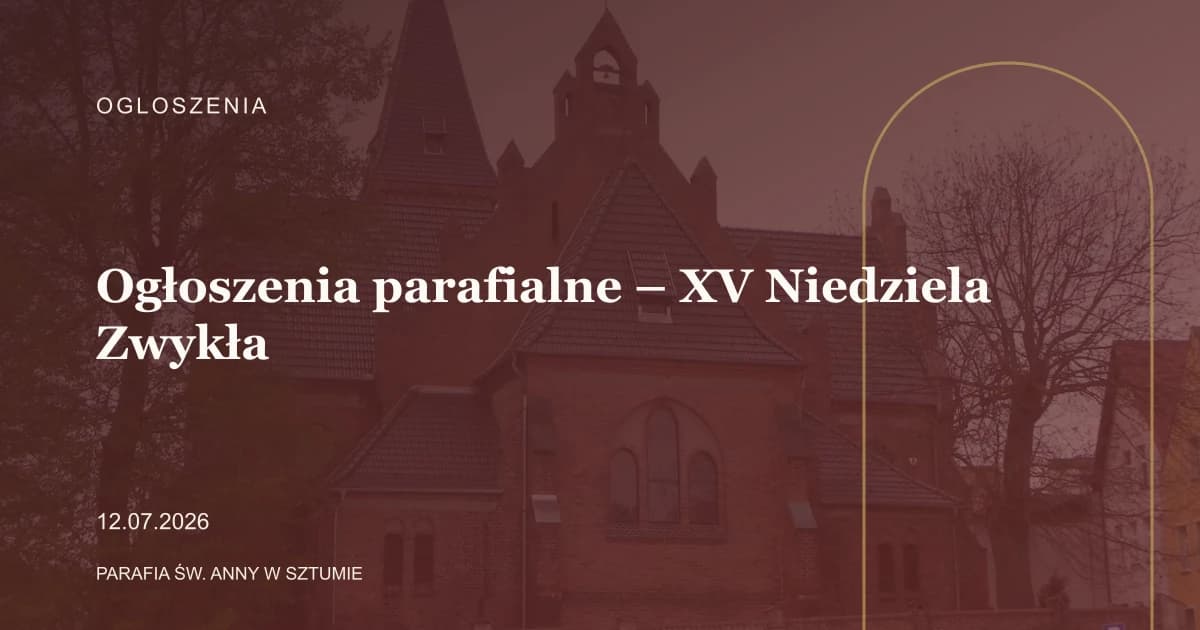 Ogłoszenia parafialne – XV Niedziela Zwykła – 12 lipca 2026
