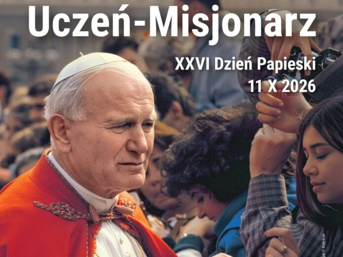 XXVI Dzień Papieski pod hasłem „Uczeń-Misjonarz” - 11 października 2026